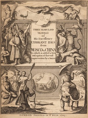 Lot 39 - Ides (Evert Ysbrants). Three Years from Moscow Over-Land to China, 1st ed, 1706
